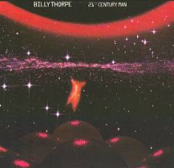 Billy Thorpe : 21st Century Man